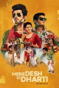 Mere Desh Ki Dharti 2022 Bollywood Movie HD